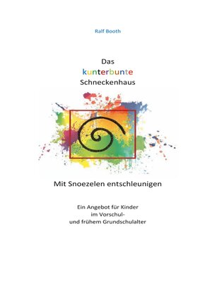 cover image of Das kunterbunte Schneckenhaus